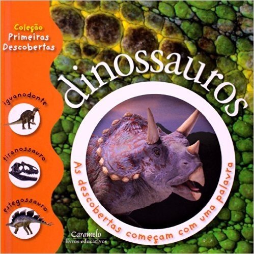 Dinossauros - Coleção Primeiras Descobertas