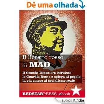 Il libretto rosso di Mao. Edizione integrale (I libretti rossi) [eBook Kindle]