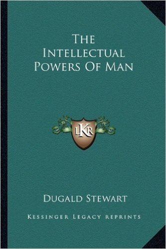The Intellectual Powers of Man