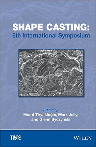 Shape Casting: 6th International Symposium 2016