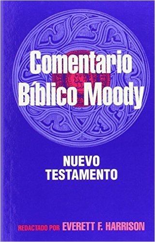 Comentario Biblico Moody: Nuevo Testamento = Wycliffe Bible Commentary