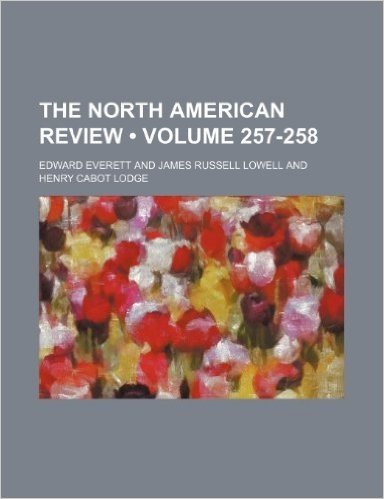 The North American Review (Volume 257-258)