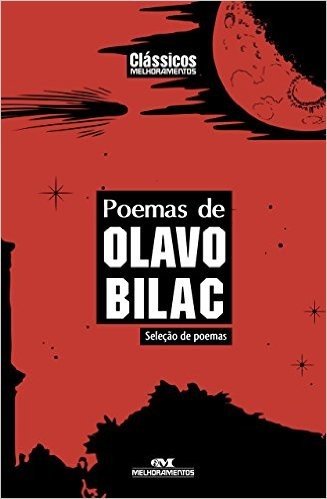 Poemas de Olavo Bilac - Seleção de poemas (Clássicos Melhoramentos)