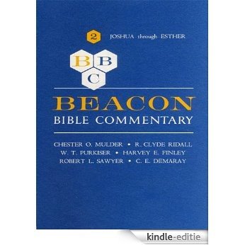 Beacon Bible Commentary, Volume 2: Joshua Through Esther (English Edition) [Kindle-editie]