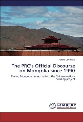 The PRC's Official Discourse on Mongolia Since 1990