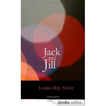 Jack and Jill [with Biographical Introduction] [Kindle-editie]