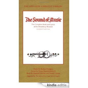 The Sound of Music - The Complete Book and Lyrics of the Broadway Musical (Applause Books) (Applause Libretto Library) [Kindle-editie]