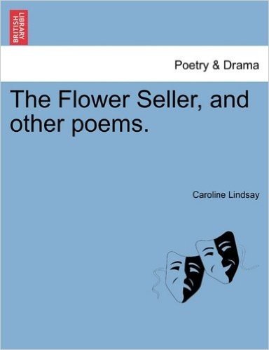 The Flower Seller, and Other Poems.