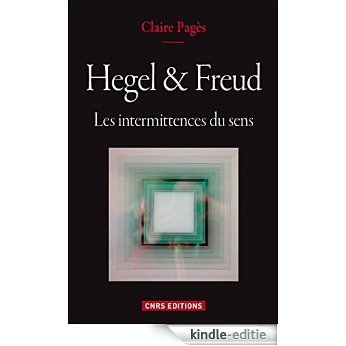 Hegel: Les intermittences du sens (PHI.POL.HIS.) [Kindle-editie]