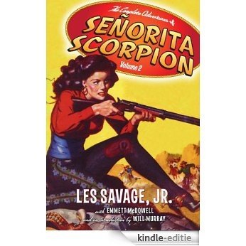 The Complete Adventures of Senorita Scorpion Volume 2 (Annotated) (English Edition) [Kindle-editie]