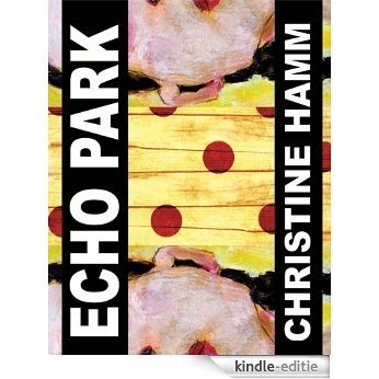 Echo Park (English Edition) [Kindle-editie]