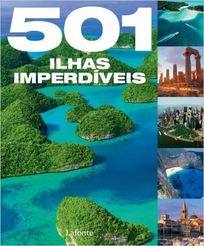 Quinhentos E Um (501) Ilhas Imperdiveis