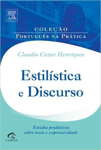 Estilística e Discurso - Coleção Português na Prática