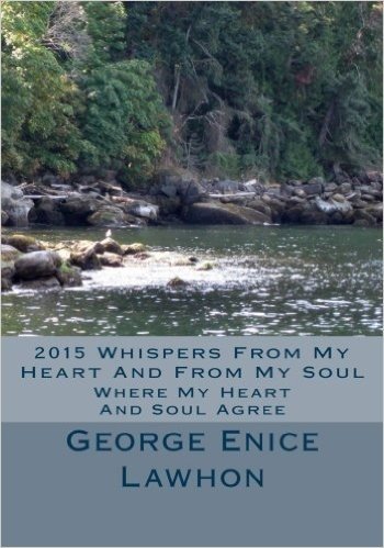 2015 Whispers from My Heart and from My Soul: Where the Heart and the Soul Agree