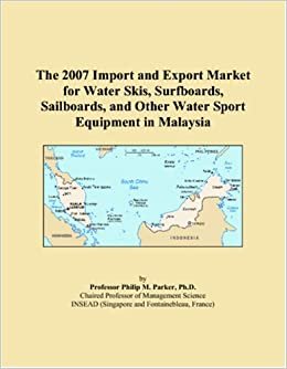 indir The 2007 Import and Export Market for Water Skis, Surfboards, Sailboards, and Other Water Sport Equipment in Malaysia