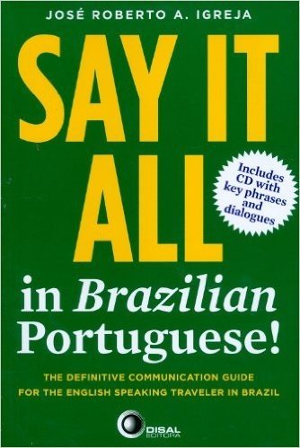 Say It All in Brazilian Portuguese! (+ CD With Key Phrases and Dialogues)