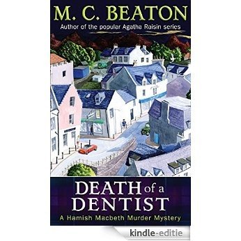 Death of a Dentist (Hamish Macbeth) [Kindle-editie]