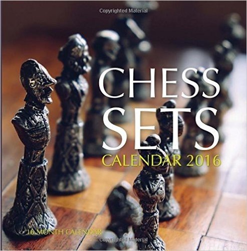 Chess Sets Calendar 2016: 16 Month Calendar