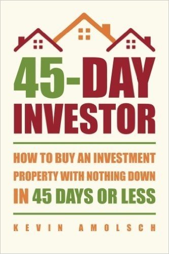 45-Day Investor: How to Buy an Investment Property with Nothing Down in 45 Days or Less baixar