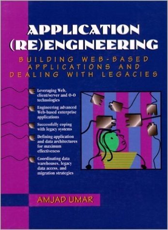 Application Reengineering: Building Web-Based Applications and Dealing with Legacies