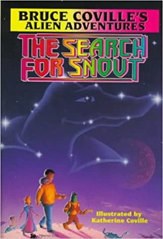 The Search for Snout (Bruce Coville's Alien Adventures)