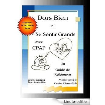 Dors Bien et Se Sentir Grands avec CPAP, Deuxième édition (French Edition) [Kindle-editie]