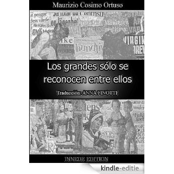 Los grandes sólo se reconocen entre ellos (miei libri nº 1) (Spanish Edition) [Kindle-editie] beoordelingen