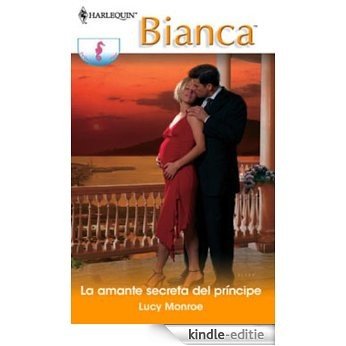 La amante secreta del príncipe (Bianca) [Kindle-editie]