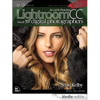 The Adobe Photoshop Lightroom CC Book for Digital Photographers (Voices That Matter) [Kindle-editie]