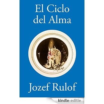 El Ciclo del Alma (Spanish Edition) [Kindle-editie] beoordelingen