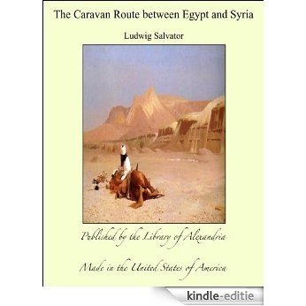 The Caravan Route between Egypt and Syria [Kindle-editie] beoordelingen