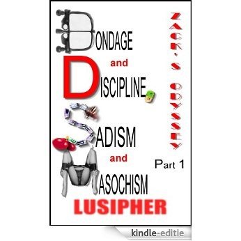 Bondage and Discipline, Sadism and Masochism: Zack's Odyssey Part 1 (English Edition) [Kindle-editie]