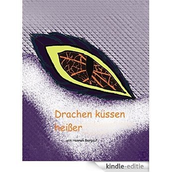 Drachen küssen heißer (Drachenwandler 1) (German Edition) [Kindle-editie]