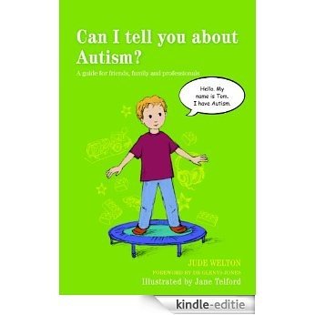 Can I tell you about Dyspraxia?: A guide for friends, family and professionals (Can I tell you about...?) [Kindle-editie]