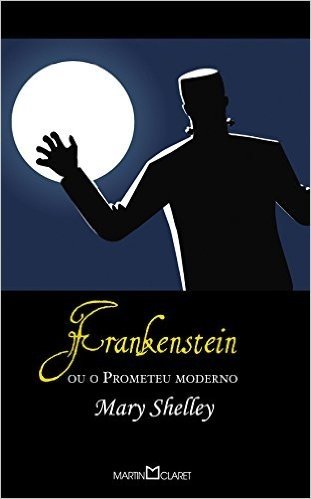 Frankenstei. Ou o Prometeu Moderno - Volume 58