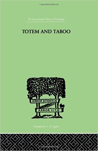 indir Totem and Taboo: Some Points of Agreement Between the Mental Lives of Savages and Neurotics (International Library of Psychology): Volume 196