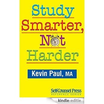 Study Smarter, Not Harder (Reference Series) [Kindle-editie]