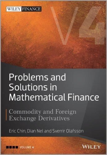 Problems and Solutions in Mathematical Finance: Commodity and Foreign Exchange Derivatives
