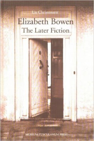 Elizabeth Bowen: The Later Fiction