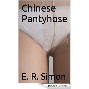 Chinese Pantyhose (English Edition) [Kindle-editie]