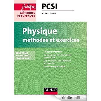 Physique Méthodes et exercices PCSI - 2e éd. : Conforme au nouveau programme (Concours Ecoles d'ingénieurs) (French Edition) [Print Replica] [Kindle-editie]