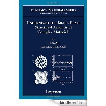 Underneath the Bragg Peaks: Structural Analysis of Complex Materials (Pergamon Materials Series) [Kindle-editie]