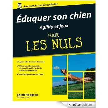 Eduquer son chien - Agility et jeux Pour les Nuls [Kindle-editie] beoordelingen