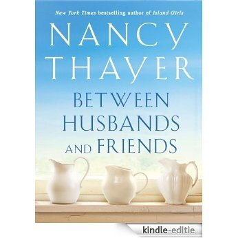 Between Husbands and Friends [Kindle-editie] beoordelingen