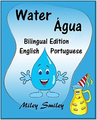 English-Portuguese Children's Book: Water-Água: Book for kids English-Portuguese (Bilingual Edition, Dual Language)