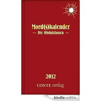 Mord(s)kalender 2012 - Die Obduktionen (German Edition) [Kindle-editie]