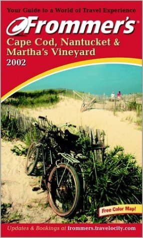 Frommer's Cape Cod: Nantucket & Martha's Vineyard 2002