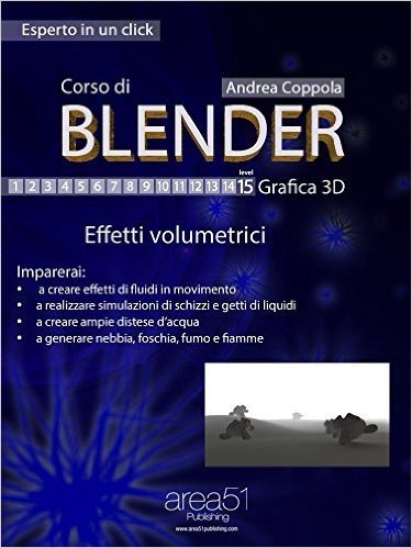 Corso di Blender - Grafica 3D. Livello 15 (Esperto in un click) (Italian Edition)