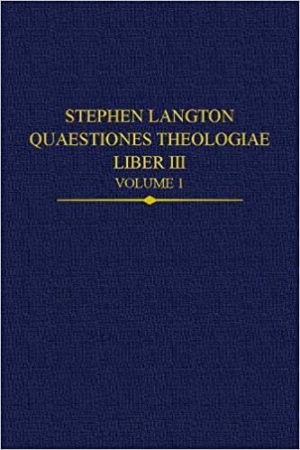 indir Stephen Langton, Quaestiones Theologiae: Liber III: Liber III, Volume 1 (Auctores Britannici Medii Aevi, Band 36)