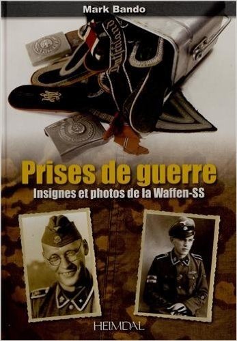 Prises de Guerre: Insignes Et Photos de La Waffen-SS